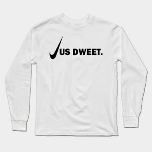 JUS DWEET - IN BLACK AND BLACK - CARNIVAL CARIBANA PARTY TRINI DJ Long Sleeve T-Shirt